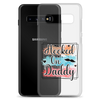 Hooked On Daddy Clear Case for Samsung®