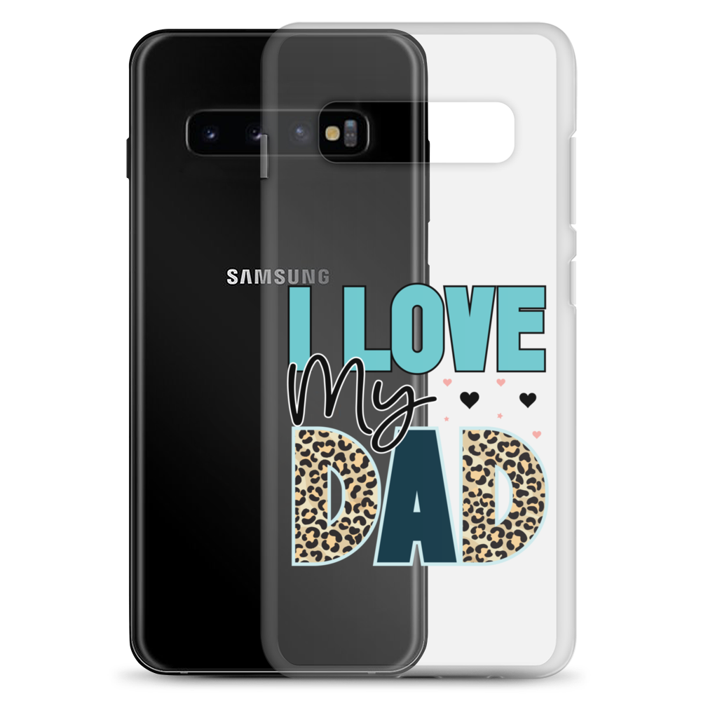 I Love My Dad Clear Case for Samsung®