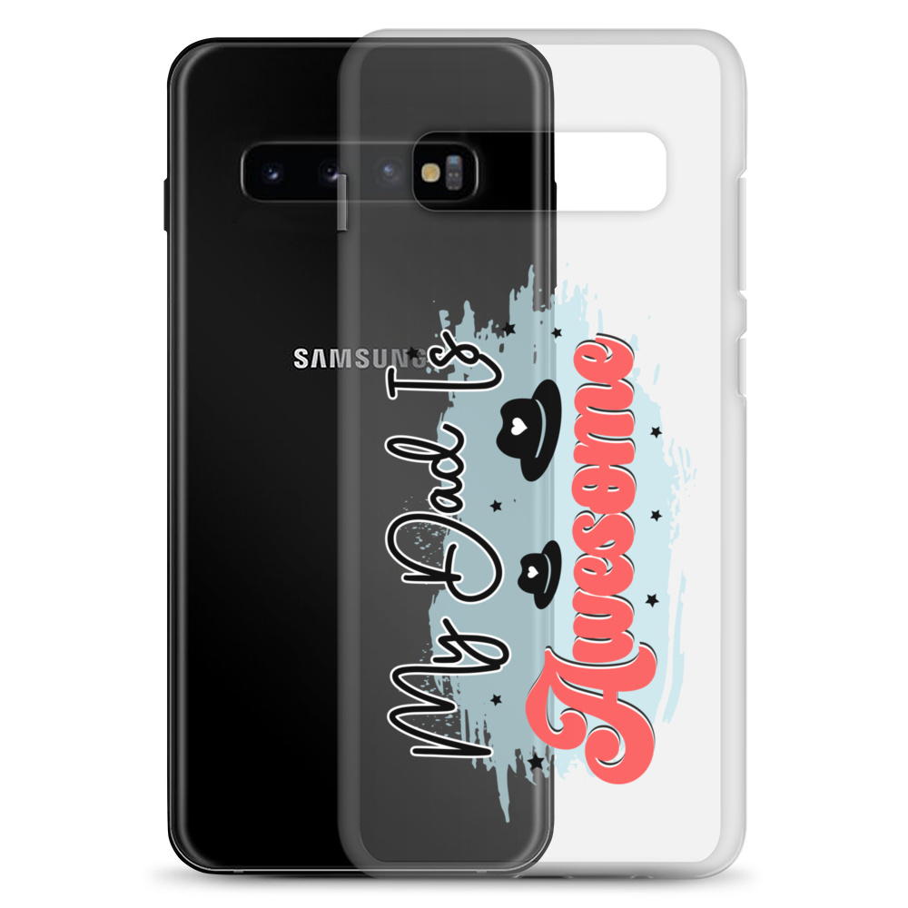 My Dad Is Awesome Clear Case for Samsung®