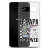 If Papa Can't Fix It We're All Screwed Clear Case for Samsung®