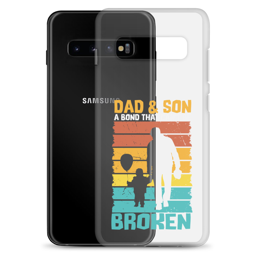 Dad And Son A Bond that can't Be Broken Clear Case for Samsung®