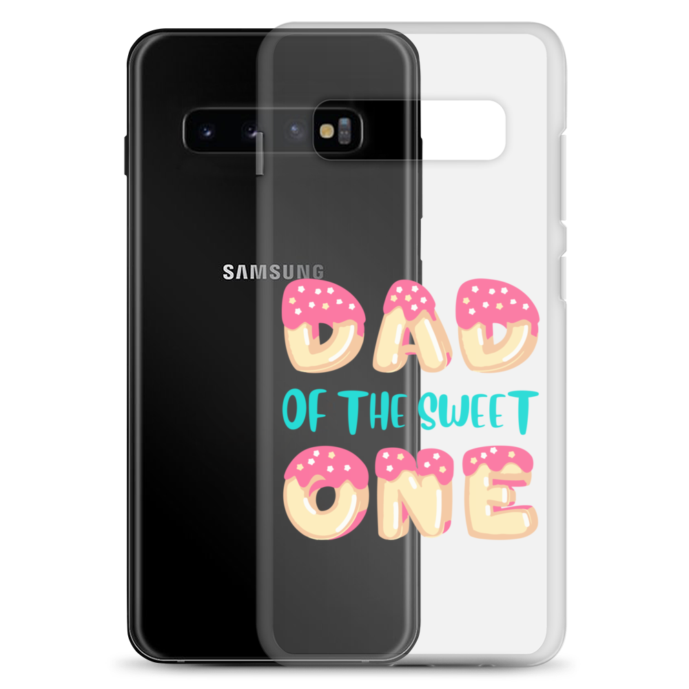 Dad Of The Sweet One Clear Case for Samsung®