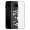 Today's Mission Keep The Tiny Human Alive Clear Case for Samsung®