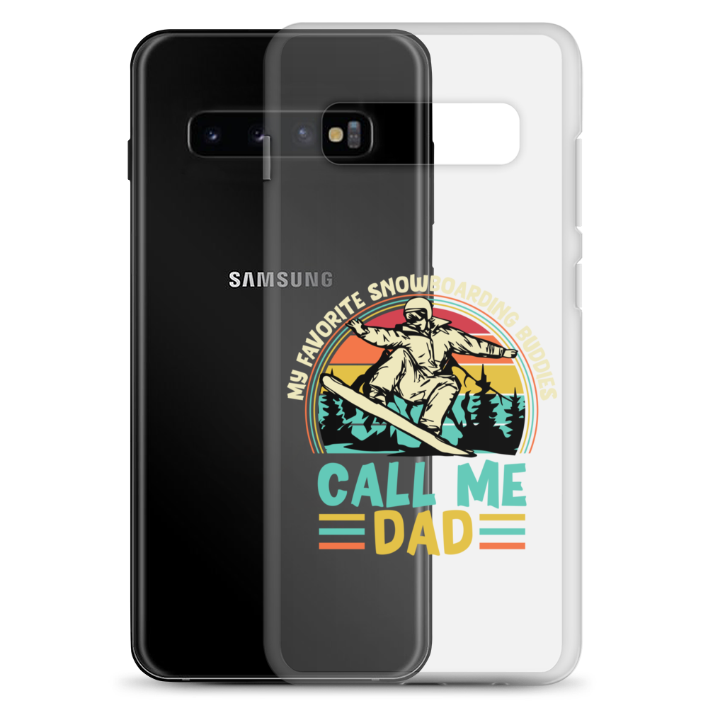 My Favorite Snowboarding Buddies Call Me Dad Clear Case for Samsung®