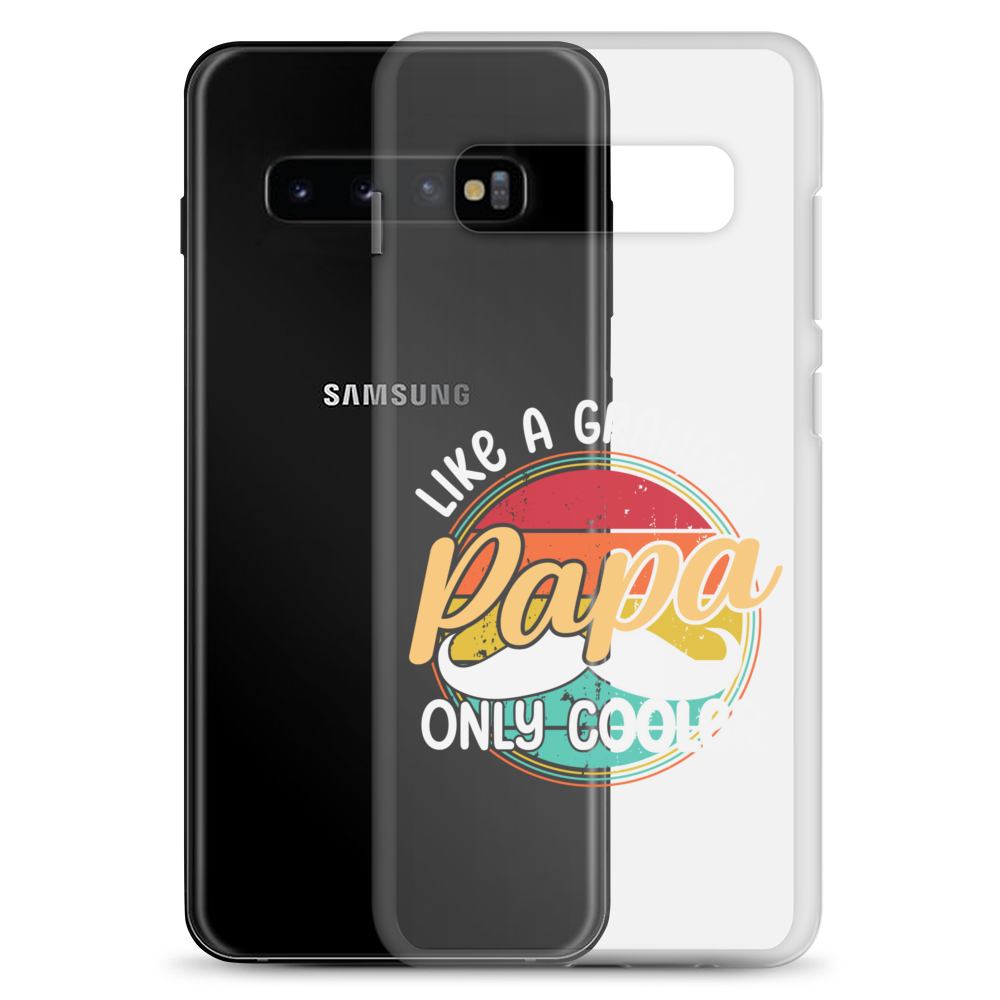 Papa Like A Grandpa Only Cooler Clear Case for Samsung®