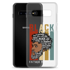 Black Father Matters Clear Case for Samsung®