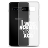 I Was Normal ! Kid Ago Clear Case for Samsung®