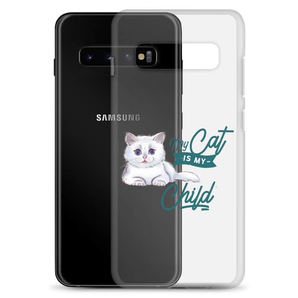 My Cat Is My Child Clear Case for Samsung®