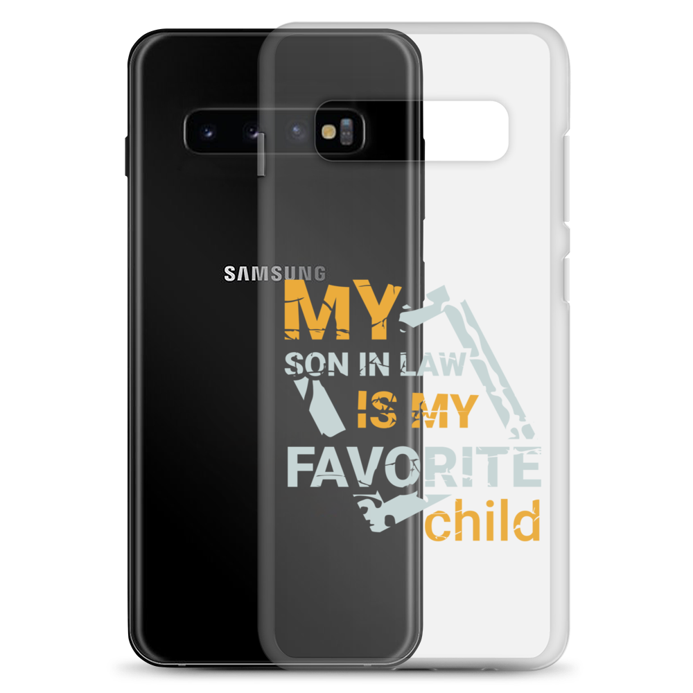 My Son-In-Law Is My Favorite Child Clear Case for Samsung®