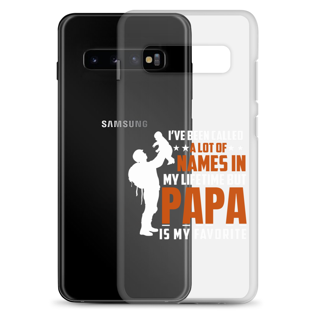 I've Been Called A Lot Of Names In My Lifetime But Papa Is My Favorite Clear Case for Samsung®