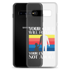 Your Child Will Follow Your Example Not Advice Clear Case for Samsung®