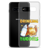 Drinking Buddies Clear Case for Samsung®