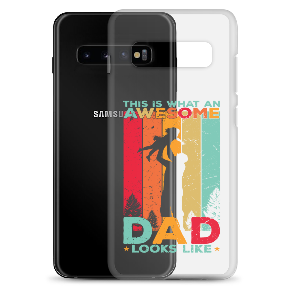 This What An Awesome Dad Looks Like Clear Case for Samsung®