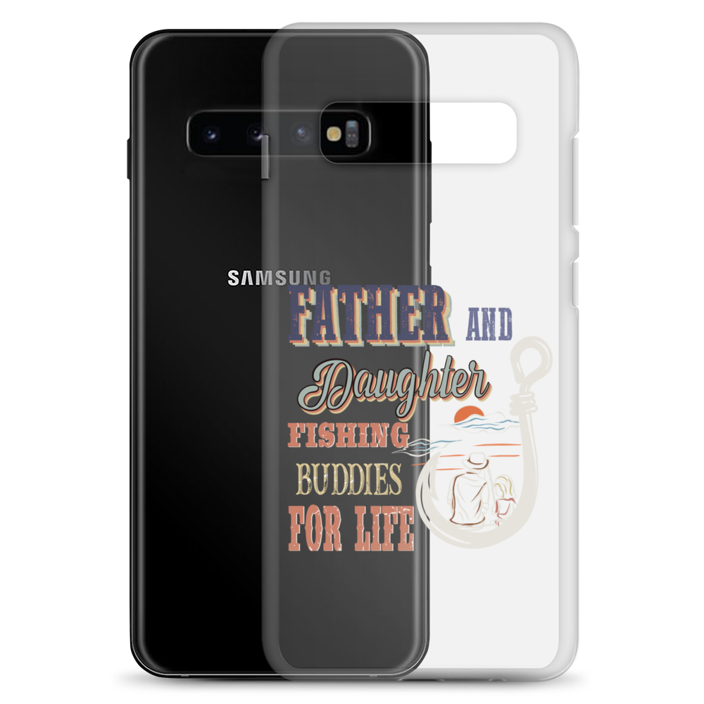 Father And Daughter Fishing Buddies For Life Clear Case for Samsung®