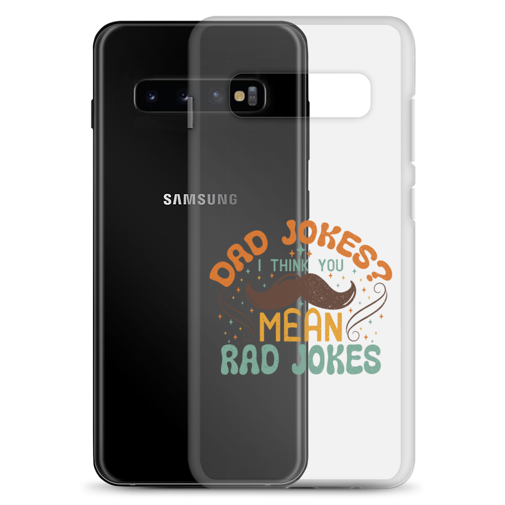 Dad Jokes I Think You Mean You Mean Rad Jokes Clear Case for Samsung®