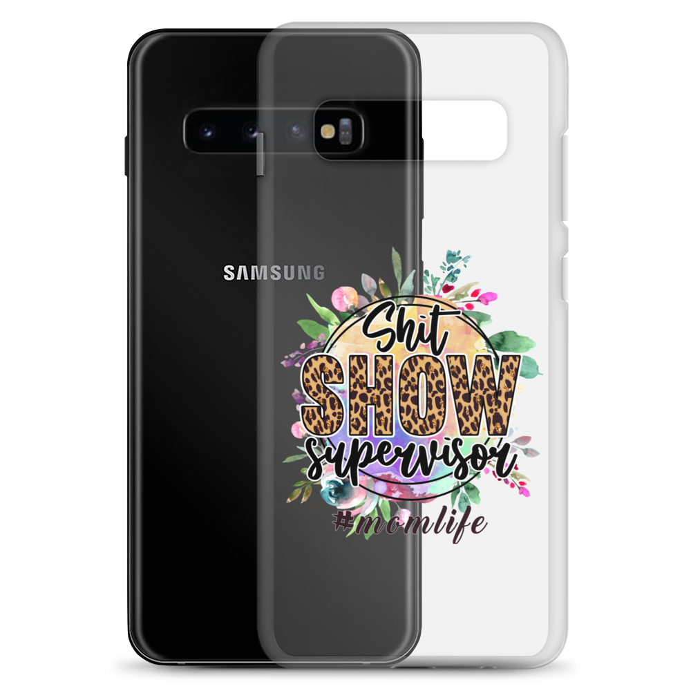 Shit Show Supervisor #Mom Life Clear Case for Samsung®