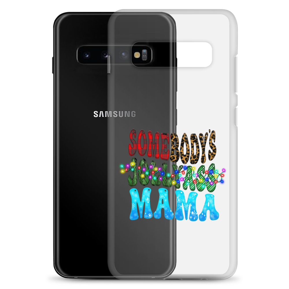 Somebody's Jollyass Mama Clear Case for Samsung®