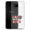 Bad Moms Club Clear Case for Samsung®