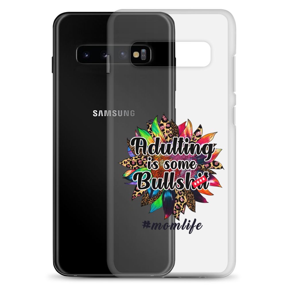 Adulting Is Some Bullshit #Momlife Clear Case for Samsung®