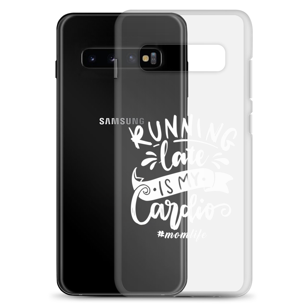 Running Late Is My Cardio #Momlife Clear Case for Samsung®