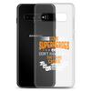 Some Superheroes Don't Capes They Are Called Dad Clear Case for Samsung®