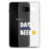 Dad Needs Beer Clear Case for Samsung®