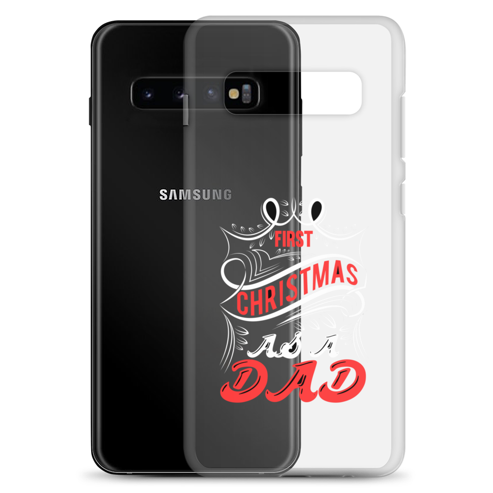 First Christmas As a Dad Clear Case for Samsung®