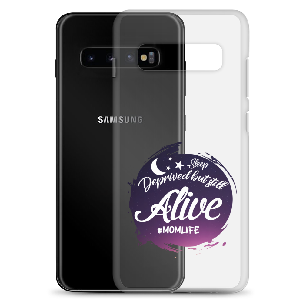 Sleep Deprived But Still Alive #momlife Clear Case for Samsung®