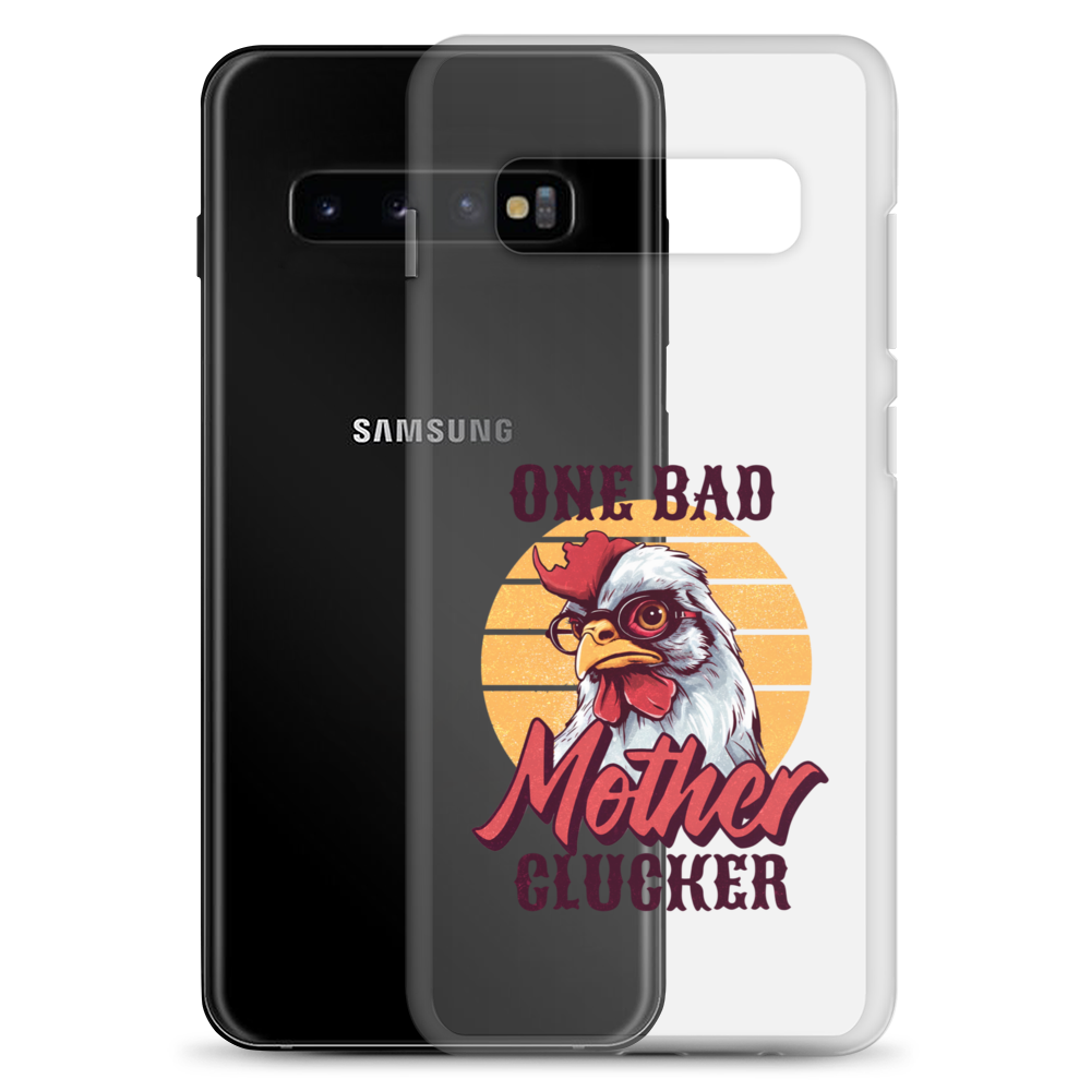 One Bad Mother Clucker Clear Case for Samsung®