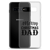 Merry Christmas Dad Clear Case for Samsung®