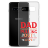 Dad Thanks For Not Pulling Out, Happy Father's Day, Love Clear Case for Samsung®