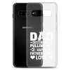 Dad Thanks For Not Pulling Out, Happy Father's Day, Love Clear Case for Samsung®