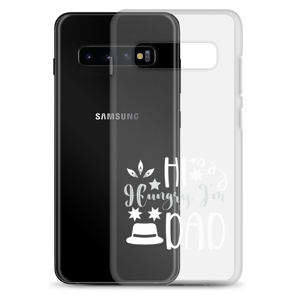 Hi, Hangry, I'm Dad. Clear Case for Samsung®