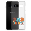 Dad Off Duty Go Ask Mom Clear Case for Samsung®