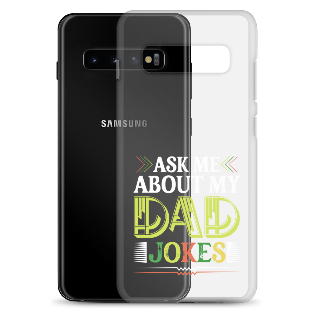 Ask Me About My Dad Jokes Clear Case for Samsung®