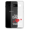 Sorry Boys Daddy Is My Valentine Clear Case for Samsung®