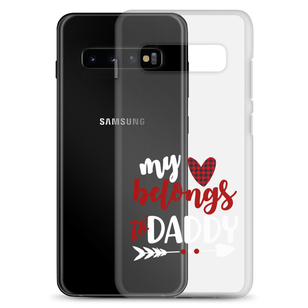 My Heart Belongs To Daddy Clear Case for Samsung®