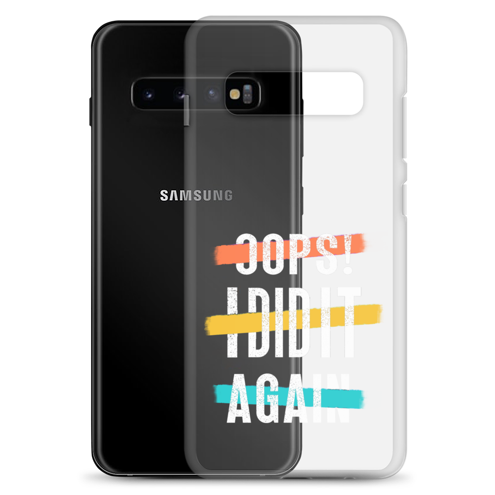 Oops! I Did It Again Clear Case for Samsung®