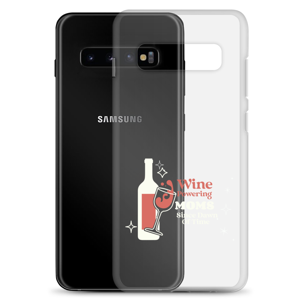 Wine Powering Moms Since Dawn Of Time Clear Case for Samsung®