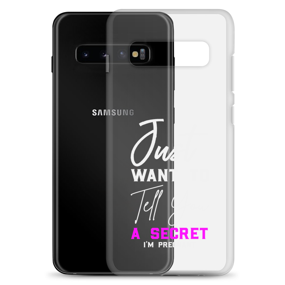 Just Want to Tell You A Secret I'm Pregnant Clear Case for Samsung®