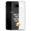 She Is Eating For Two, I'm Drinking For Three Clear Case for Samsung®