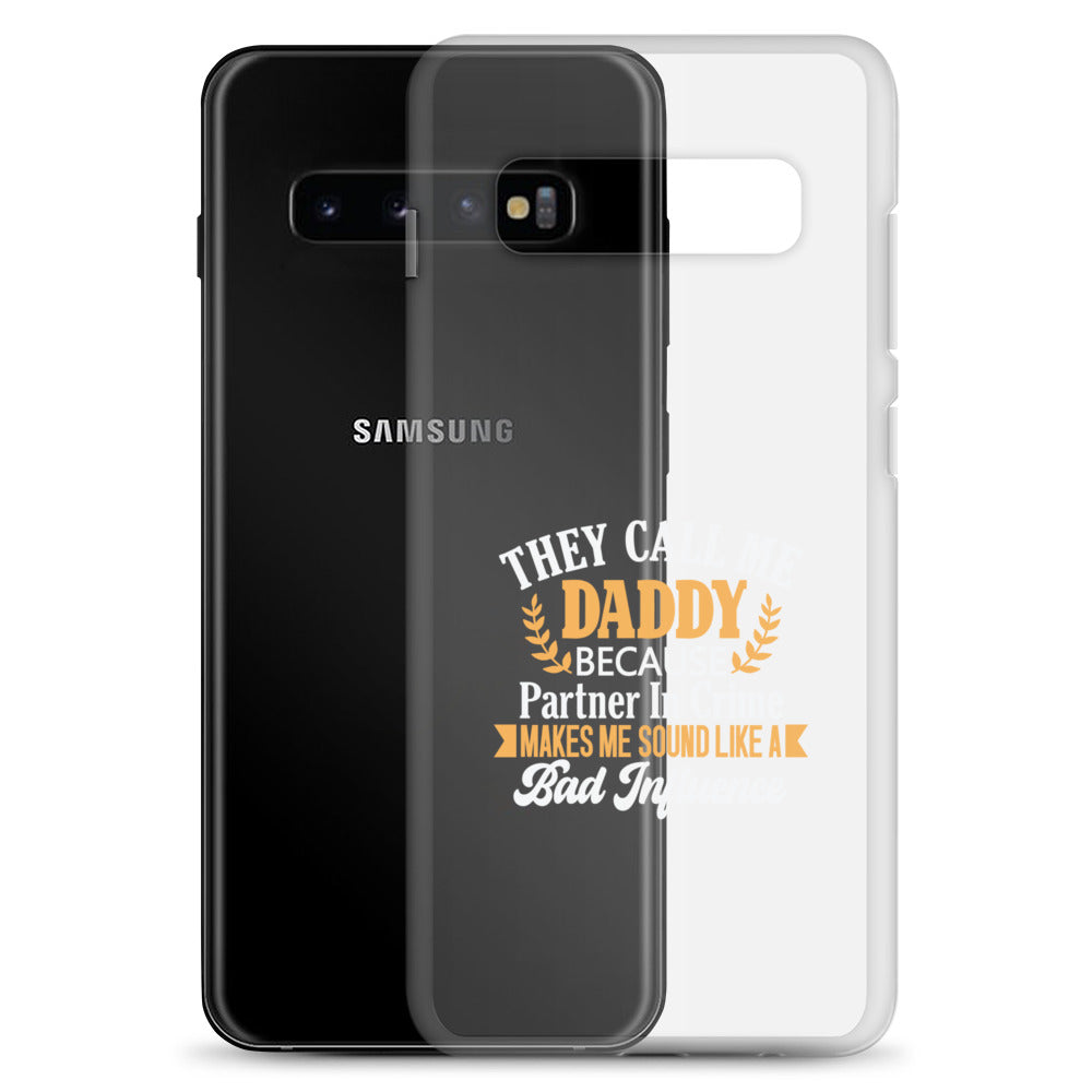 They Call Me Daddy Clear Case for Samsung®