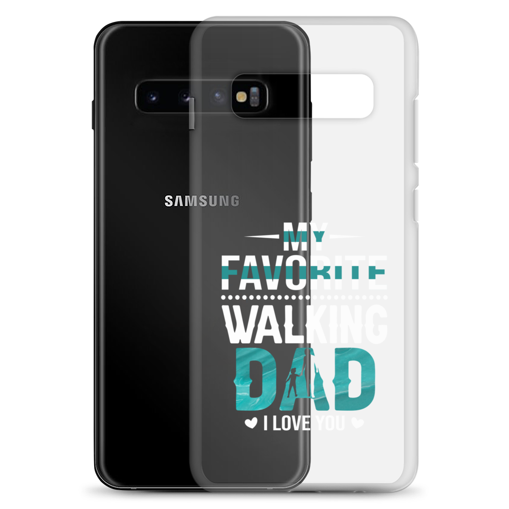 My Favorite Walking Dad, I Love You Clear Case for Samsung®