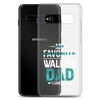 My Favorite Walking Dad, I Love You Clear Case for Samsung®