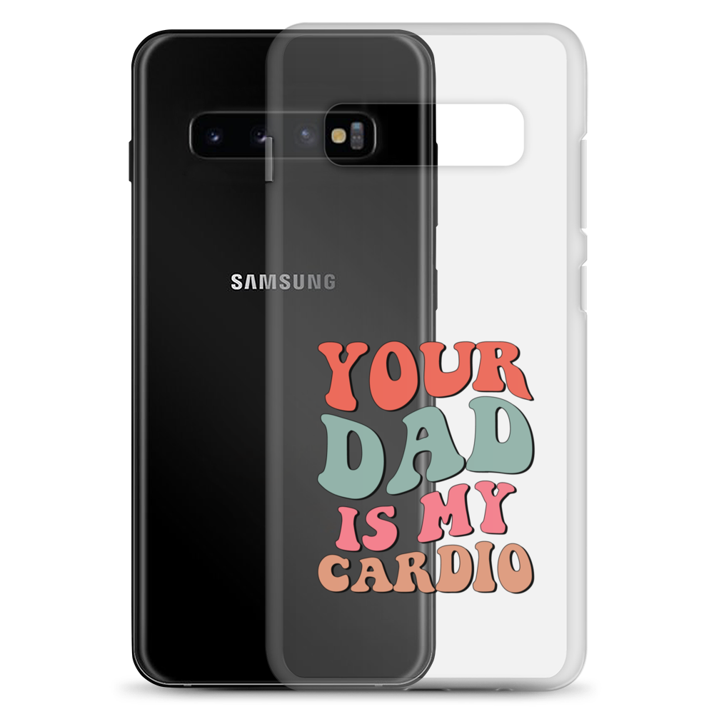 Your Dad Is My Cardio Clear Case for Samsung®