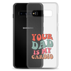 Your Dad Is My Cardio Clear Case for Samsung®