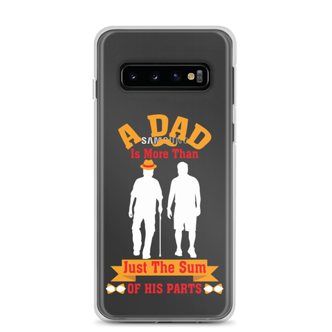 A Dad Is More Than Just The Sum Of His Parts Clear Case for Samsung®