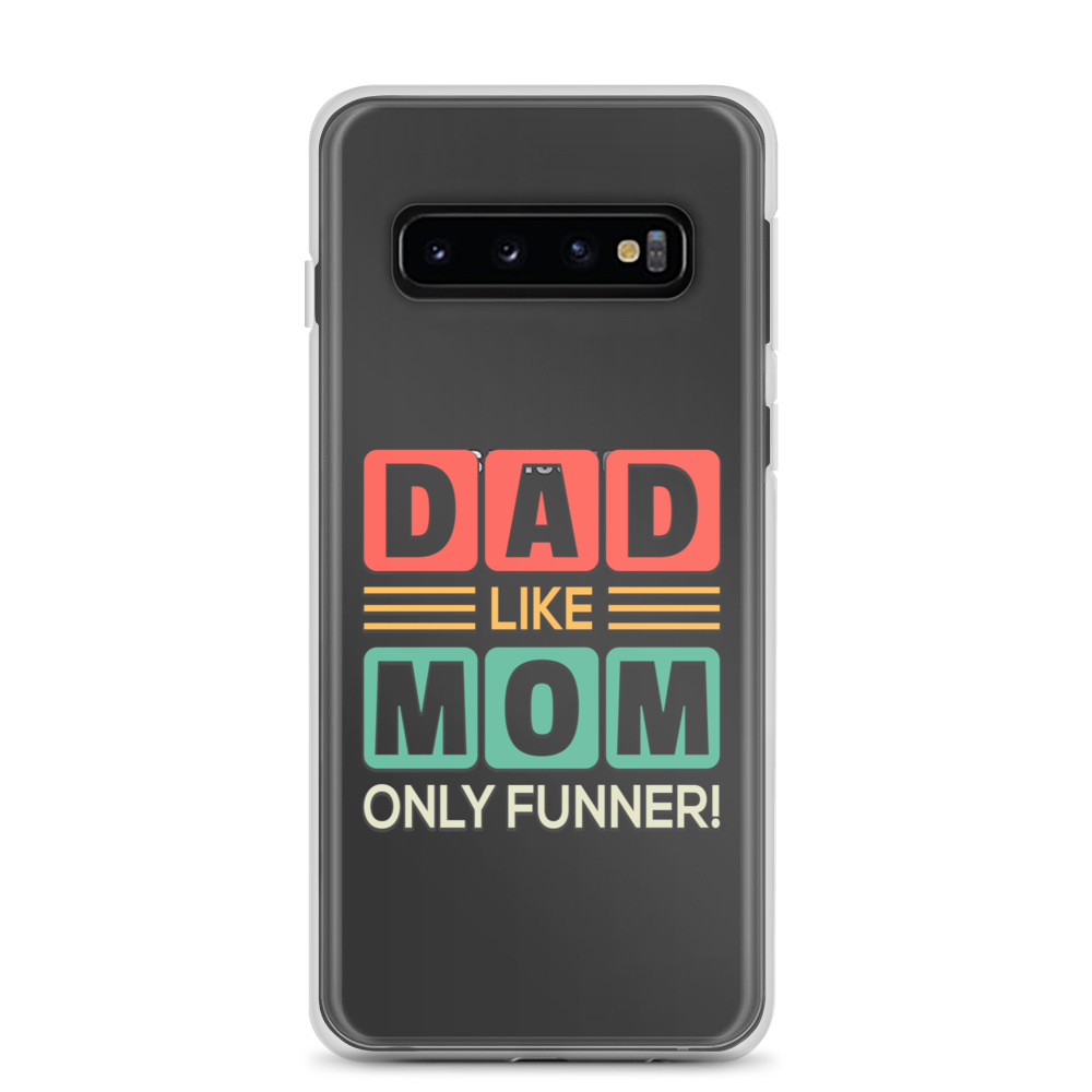 Dad Like Mom Only Funnier Clear Case for Samsung®