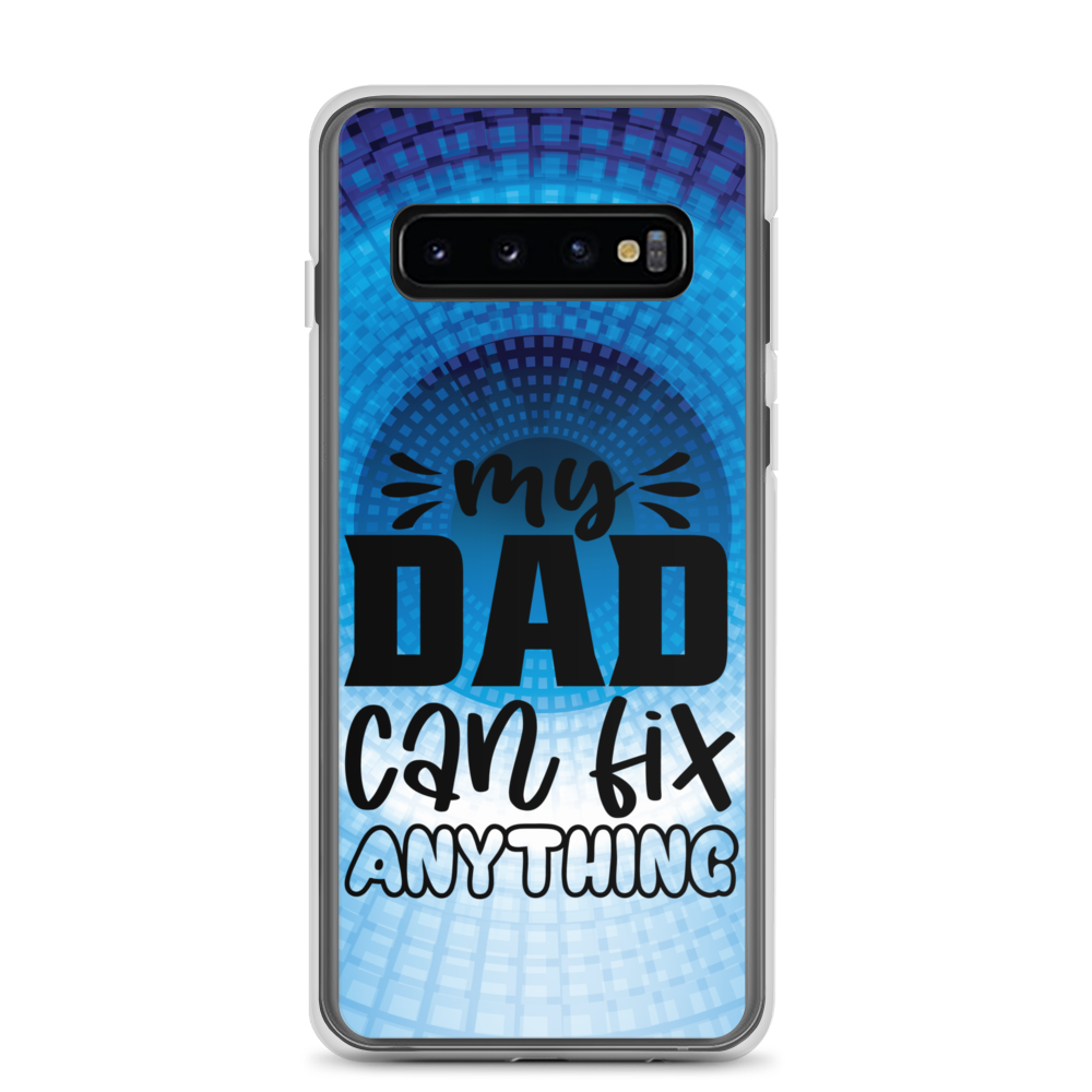 My Dad Can Fix Anything Clear Case for Samsung®