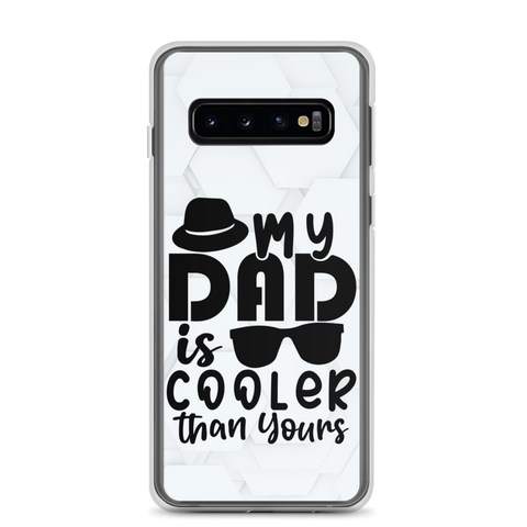 My Dad Is Cooler Than Yours Clear Case for Samsung®